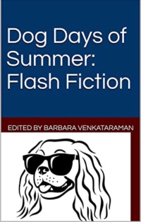 Dog Days of Summer: Flash Fiction