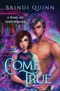 Come True: A Bomb-Ass Genie Romance